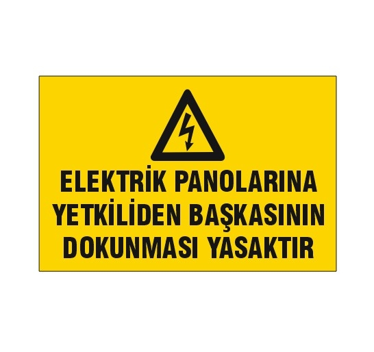 Elektrik%20Panolarına%20Yetkiliden%20Başkasının%20Dokunması%20Yasaktır%20Uyarı%20Levhası%20