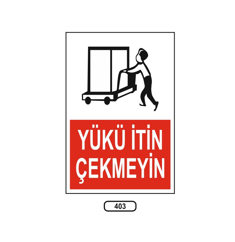 Yükü%20İtin%20Çekmeyin%20Uyarı%20Levhası%20