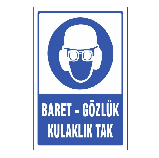 BARET%20GÖZLÜK%20KULAKLIK%20KULLAN%20UYARI%20LEVHASI%20