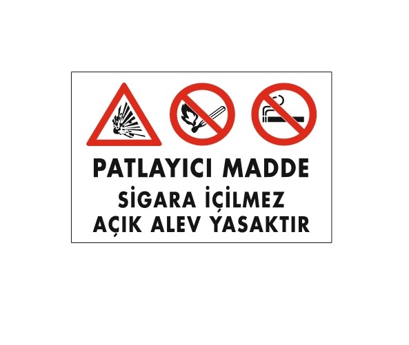 Patlayıcı%20Madde%20Sigara%20Içilmez%20Açık%20Alev%20Yasaktır%20Uyarı%20Levhası