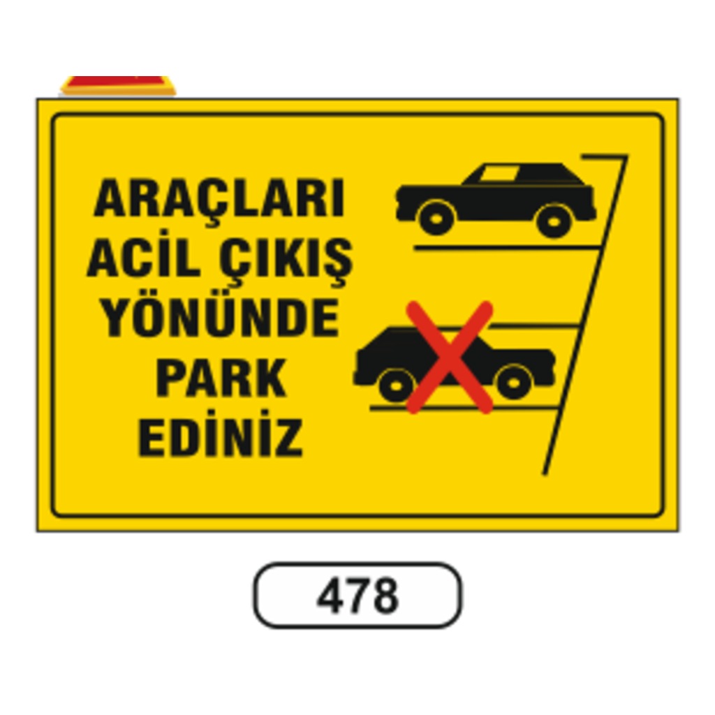 Araçları%20Acil%20Çıkış%20Yönünde%20Park%20Ediniz%20Uyar%20Levhası