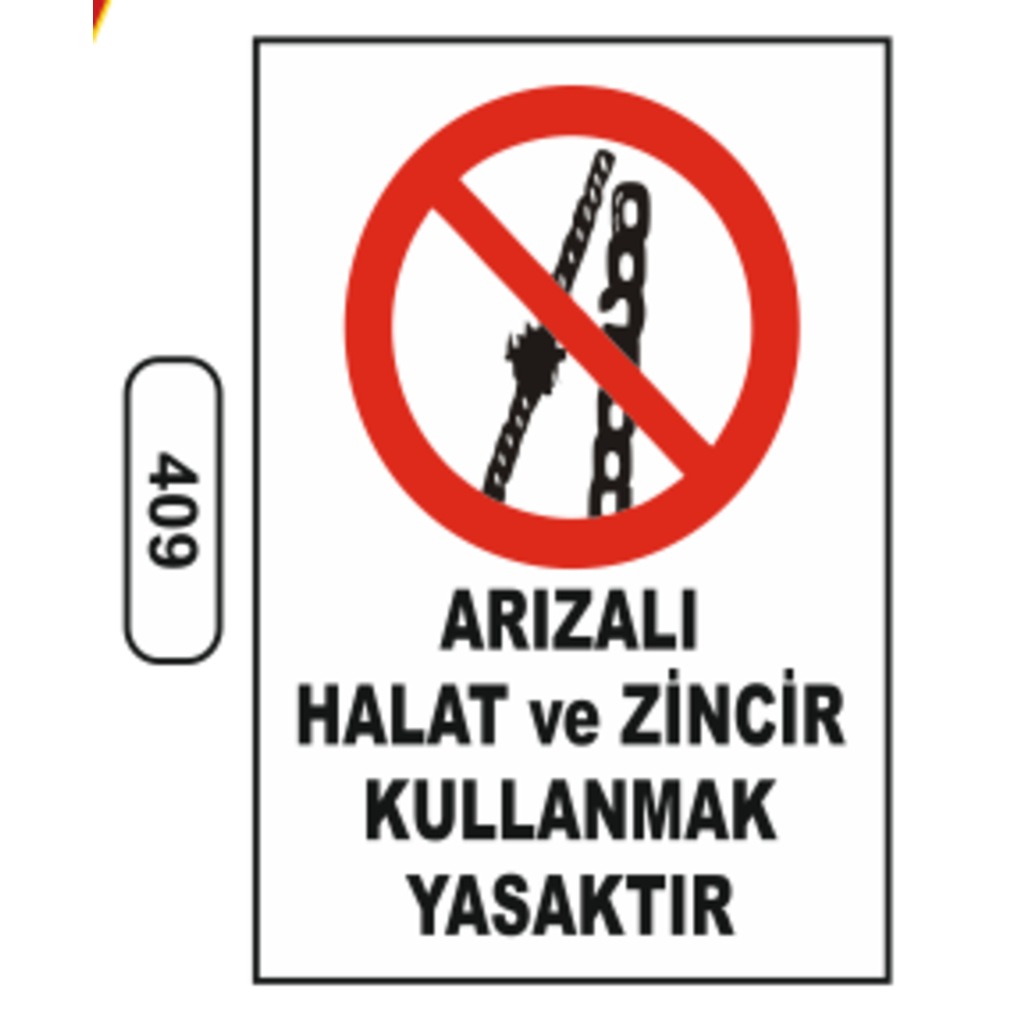 Arızalı%20Halat%20Ve%20Zincir%20Kullanmak%20Yasaktır%20Uyarı%20Levhası