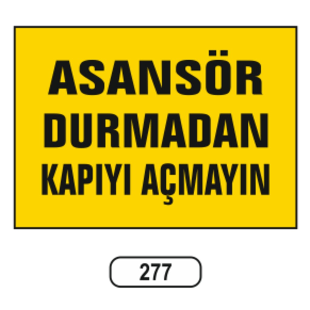 Asansör%20Durmadan%20Kapıyı%20Açmayın%20Uyarı%20Ikaz%20Levhası