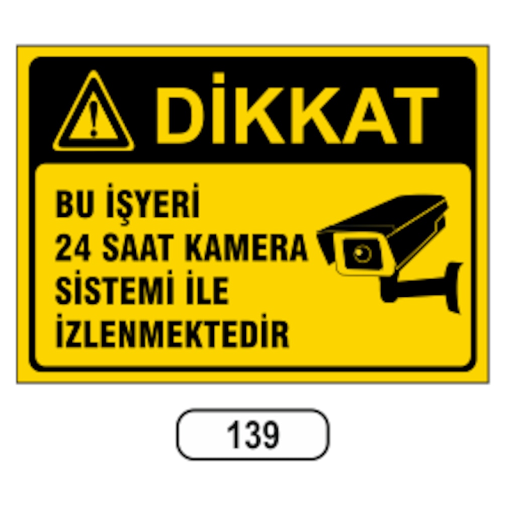 Bu%20Işyeri%2024%20Saat%20Kamera%20Sistemi%20Ile%20Izlenmektedir%20Uyarı%20Levhası%20