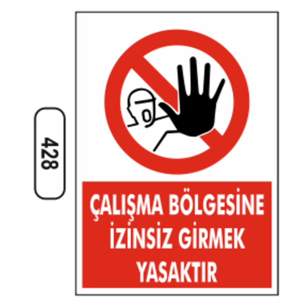 Çalışma%20Bölgesine%20İzinsiz%20Girmek%20Yasaktır%20Uyarı%20Levhası