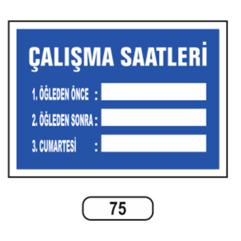 Çalışma%20Saatleri%20Uyarı%20Ikaz%20Levhası