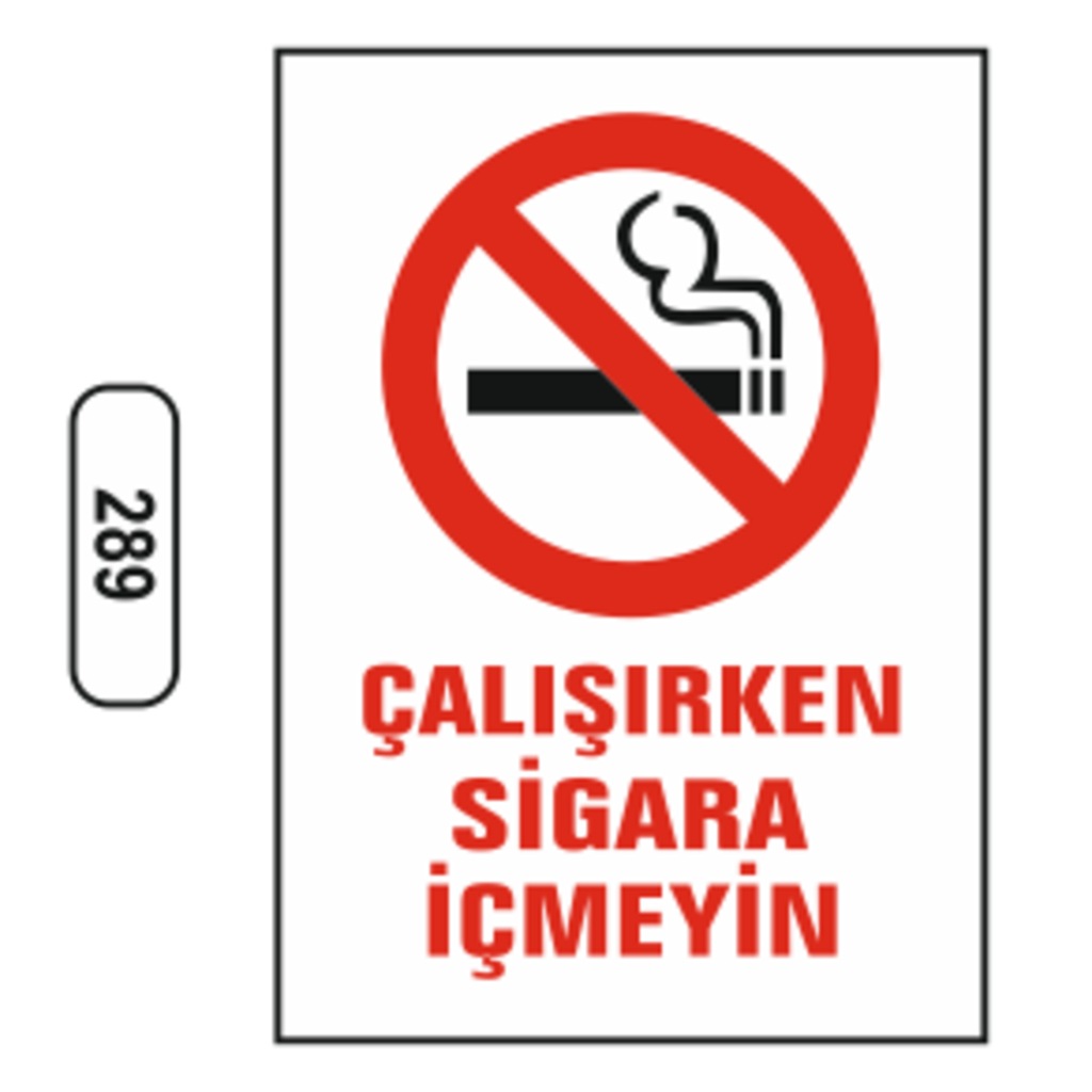 Çalışırken%20Sigara%20Içmeyin%20Uyarı%20Ikaz%20Levhası