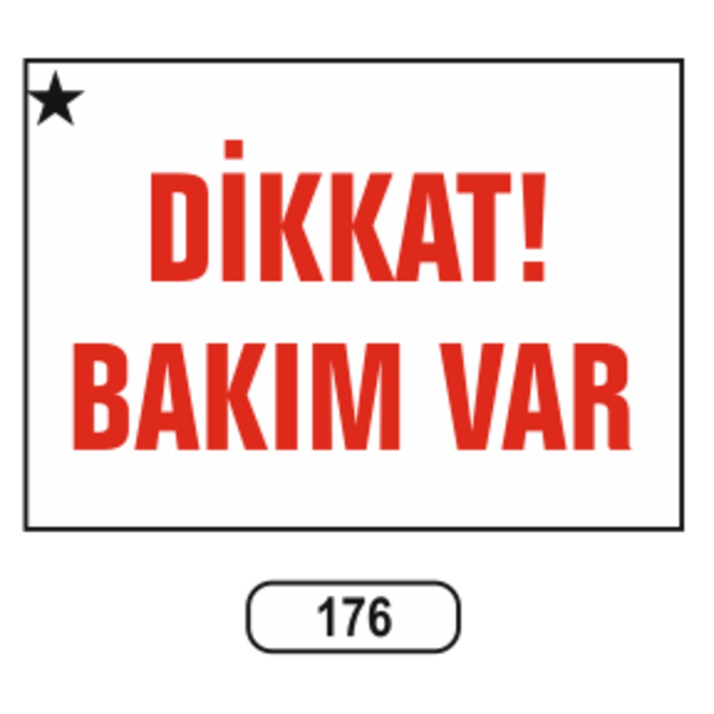 Dikkat%20Bakım%20Var%20Uyarı%20İkaz%20Levhası