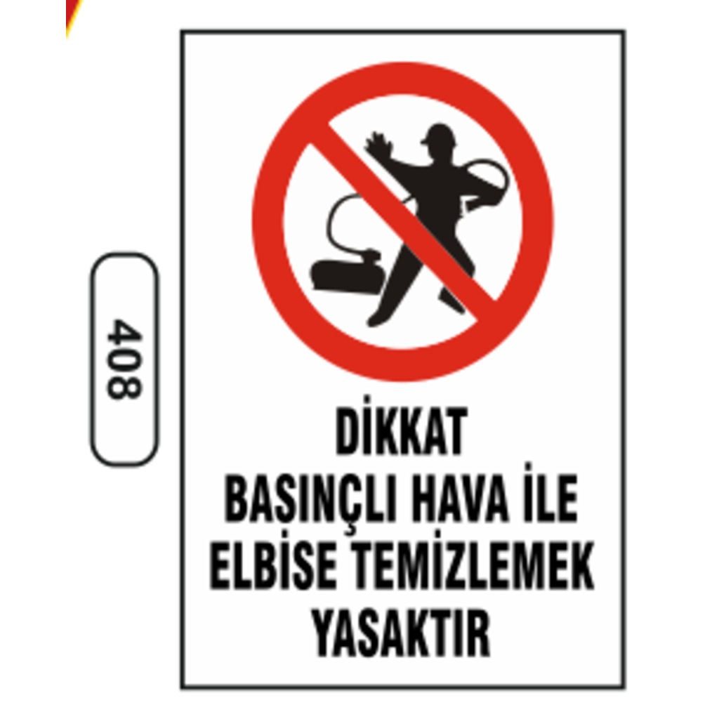 Dikkat%20Basınçlı%20Hava%20Ile%20Elbise%20Temizlemek%20Yasaktır%20Uyarı%20Levhası