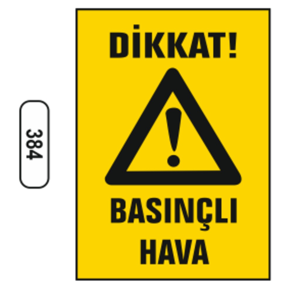 Dikkat%20Basınçlı%20Hava%20Uyarı%20Levhası