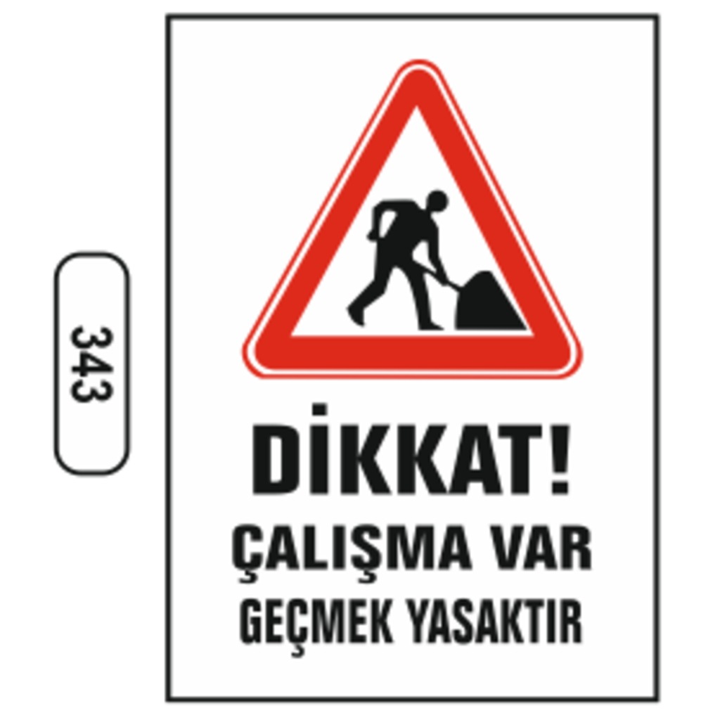 Dikkat%20Çalışma%20Var%20Geçmek%20Yasaktır%20Uyarı%20Levhası