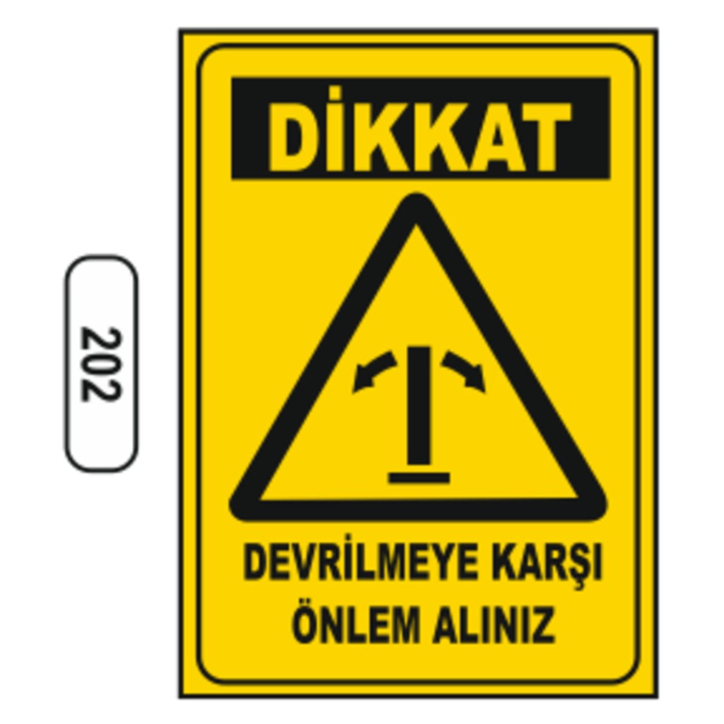 Dikkat%20Devrilmeye%20Karşı%20Önlem%20Alınız%20Uyarı%20Ikaz%20Levhası