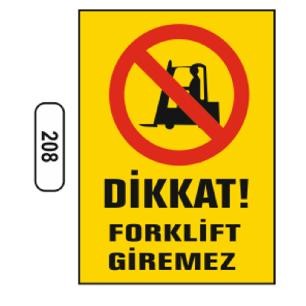 Dikkat%20Forklift%20Giremez%20Uyarı%20Levhası