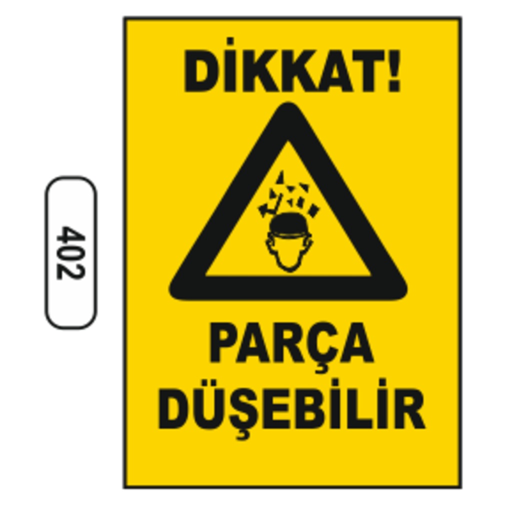 Dikkat%20Parça%20Düşebilir%20Uyarı%20Levhası