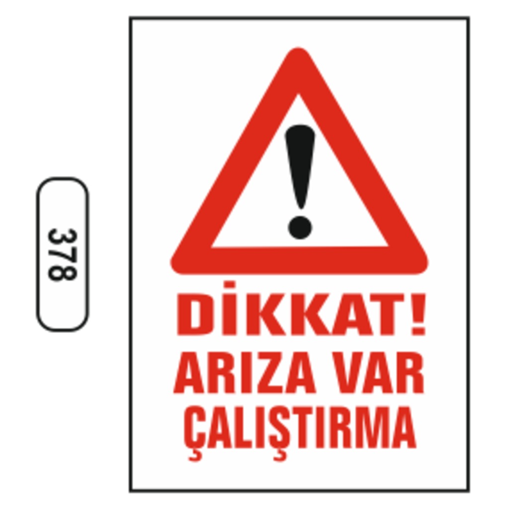 Dikkat%20Arıza%20Var%20Çalıştırma%20Uyarı%20Levhası