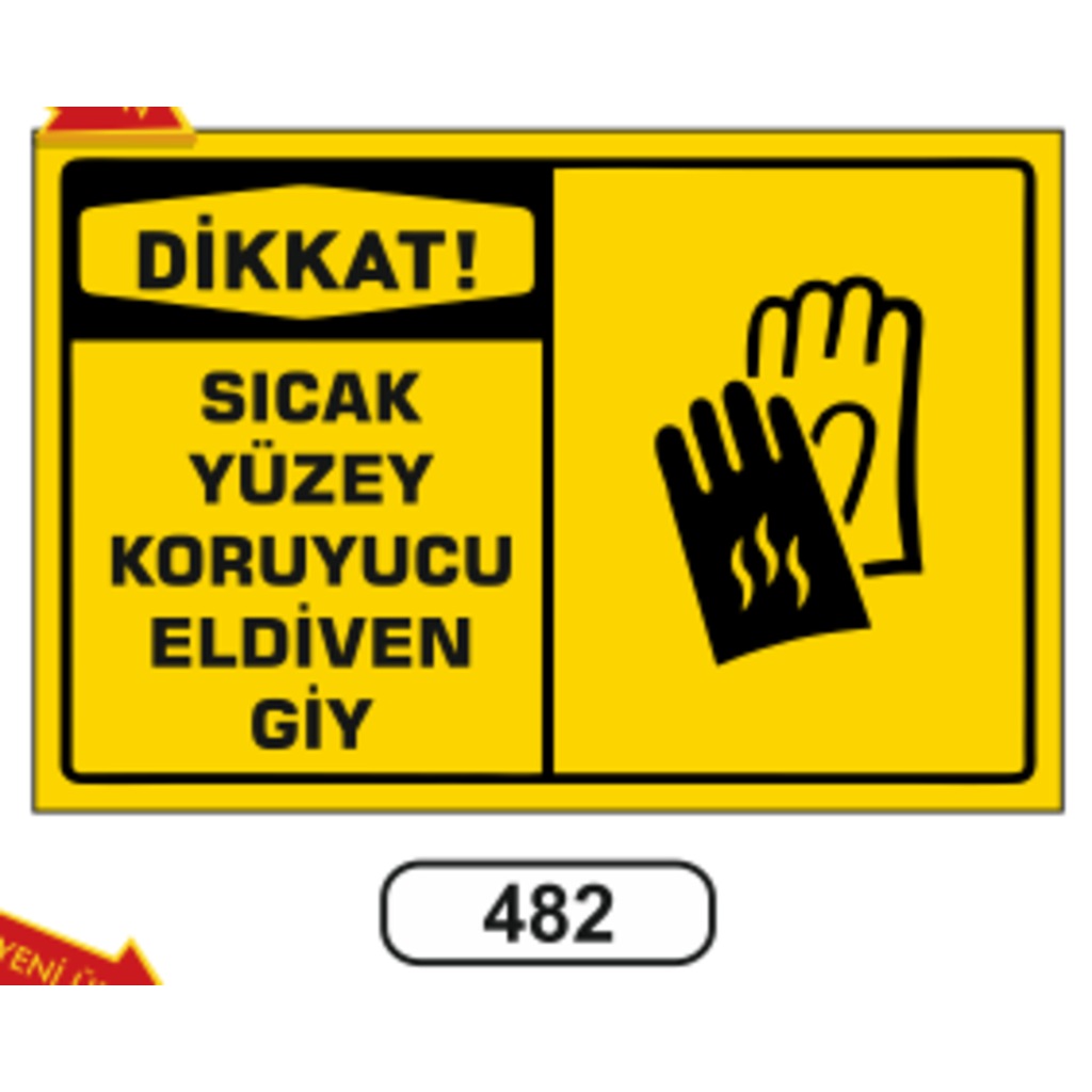 Dikkat%20Sıcak%20Yüzey%20Koruyucu%20Eldiven%20Giy%20Uyarı%20Levhası