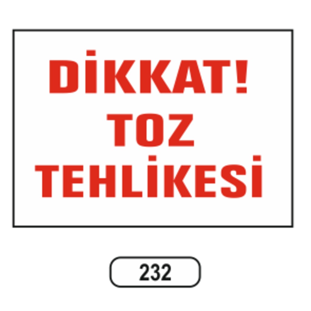 Dikkat%20Toz%20Tehlikesi%20Uyarı%20İkaz%20Levhası