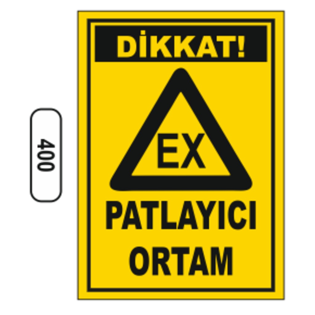 Dikkat%20Ex%20Patlayıcı%20Ortam%20Uyarı%20Levhası