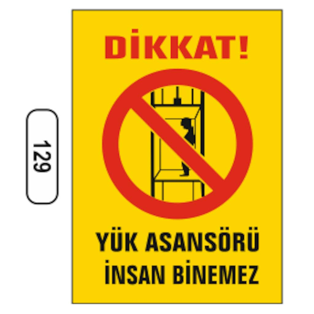 Dikkat!%20Yük%20Asansörü%20Insan%20Binemez%20Uyarı%20Ikaz%20Levhası