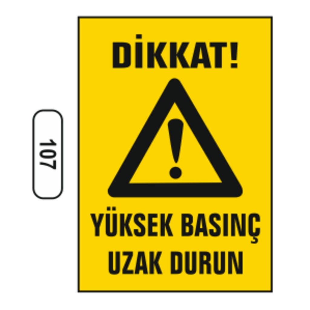 Dikkat%20Yüksek%20Basınç%20Uzak%20Durun%20Uyarı%20Ikaz%20Levhası