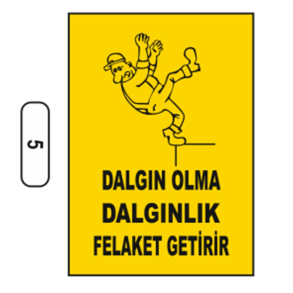 Dalgın%20Olma%20Dalgınlık%20Felaket%20Getirir%20Uyarı%20Ikaz%20Levhası