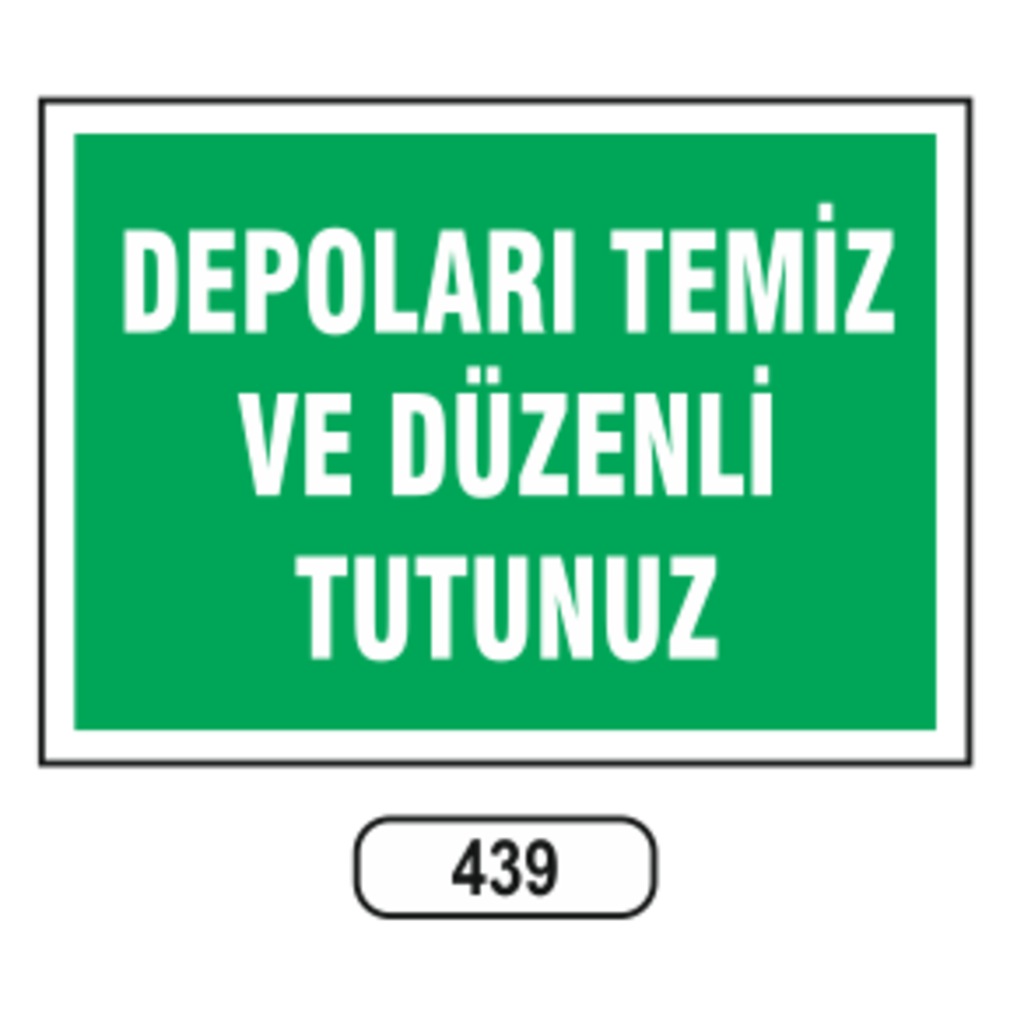 Depoları%20Temiz%20Ve%20Düzenli%20Tutunuz%20Uyarı%20Levhası