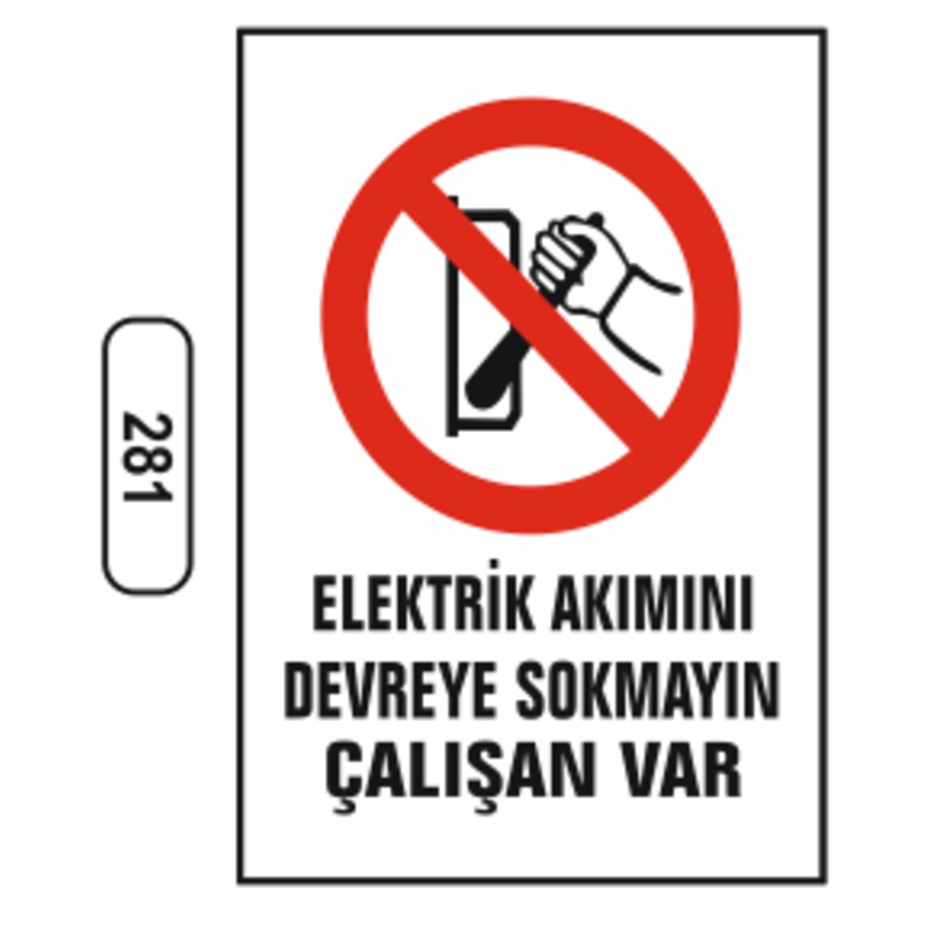 Elektrik%20Akımını%20Devreye%20Sokmayın%20Çalışan%20Var%20Uyarı%20Ikaz%20Levhası