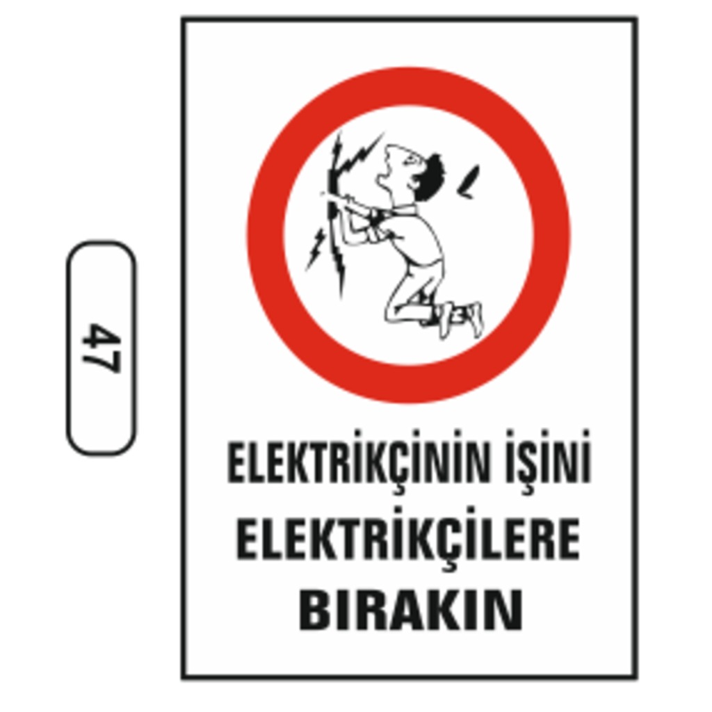 Elektrikçinin%20İşini%20Elektrikçilere%20Bırakın%20Uyarı%20Levhası