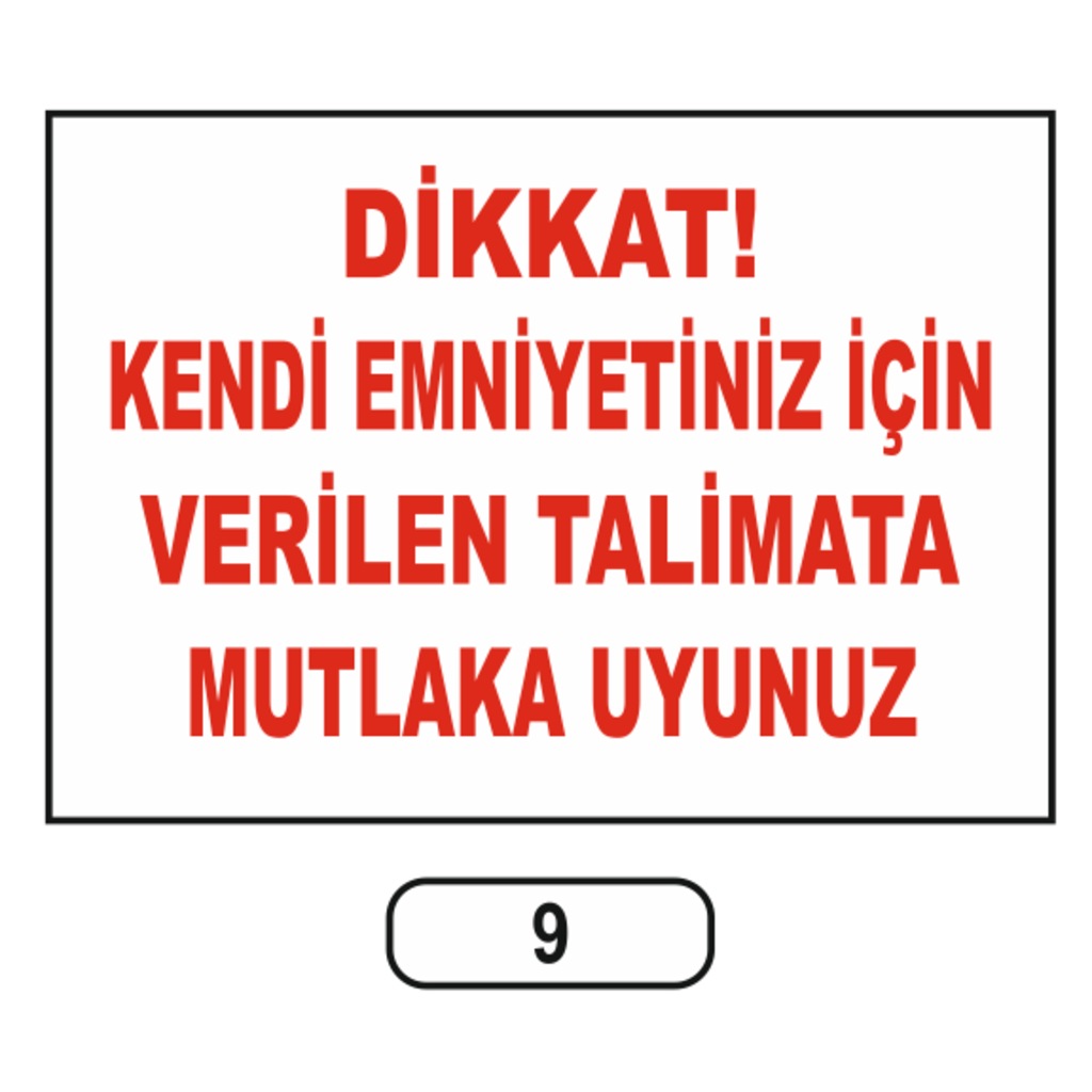 Emniyetiniz%20Için%20Talimata%20Mutlaka%20Uyunuz%20Uyarı%20Ikaz%20Levhası