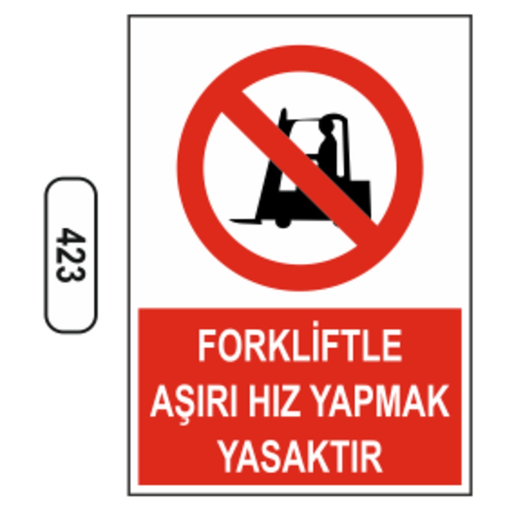 Forklifte%20Aşırı%20Hız%20Yapmak%20Yasaktır%20Uyarı%20%20Levhası