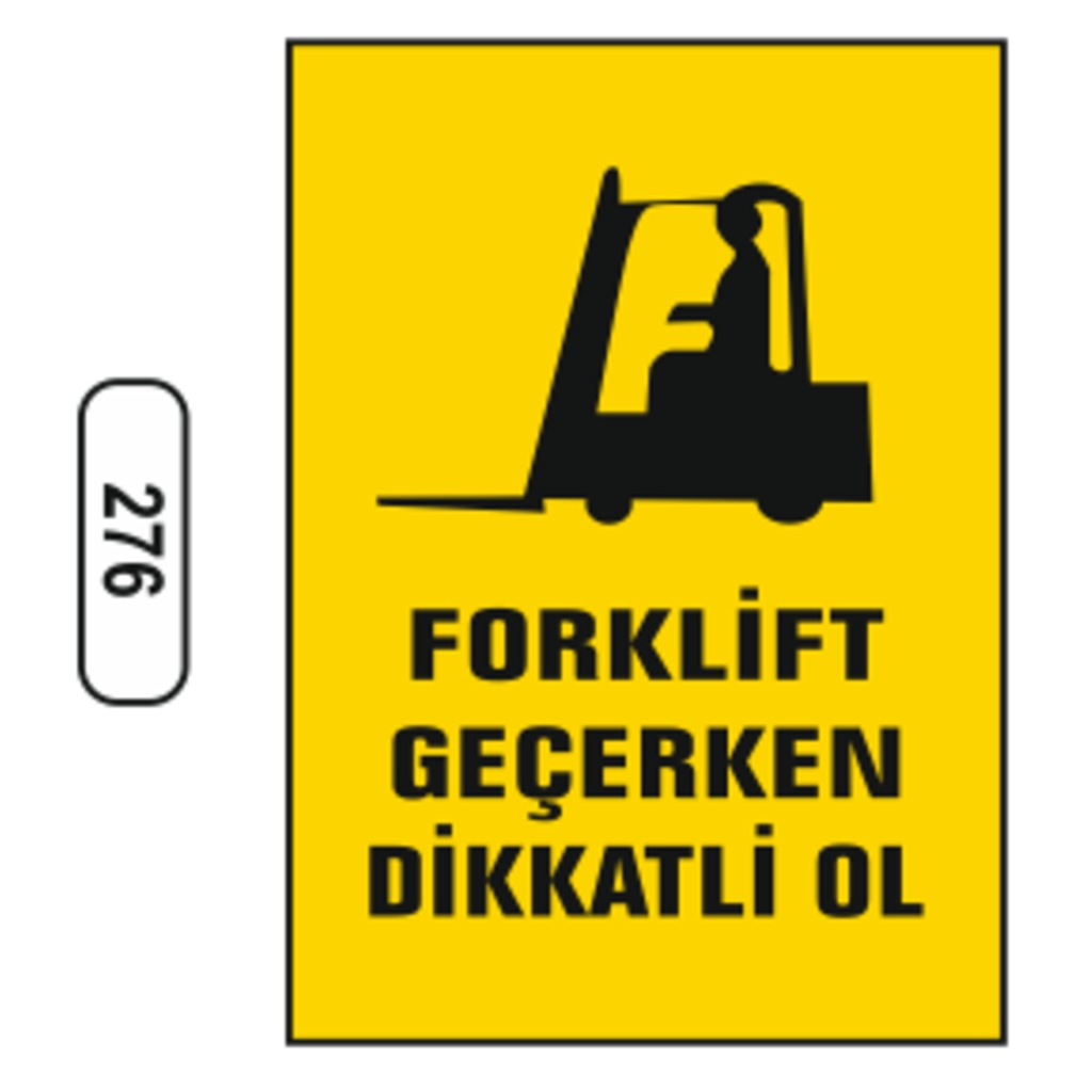 Forklift%20Geçerken%20Dikkatlı%20Ol%20Uyarı%20Ikaz%20Levhası