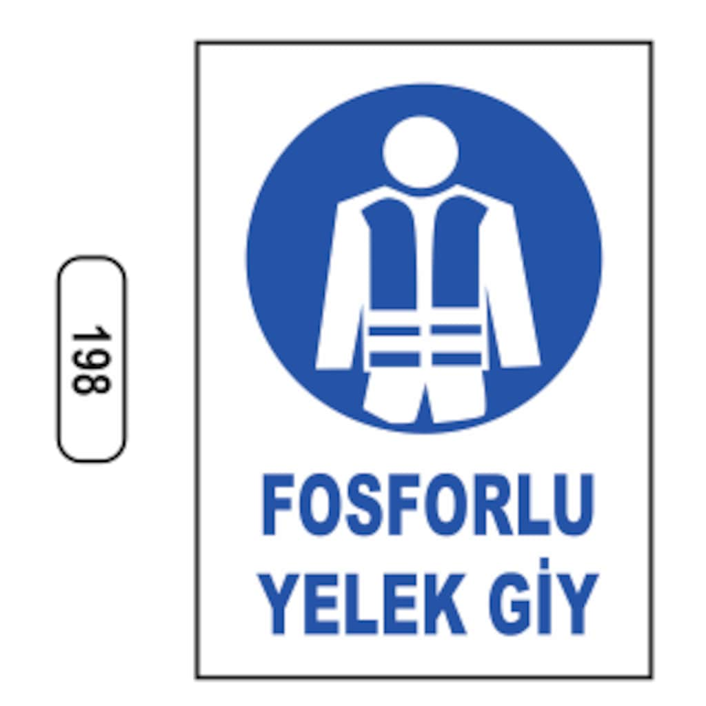 Fosforlu%20Yelek%20Giy%20Uyarı%20Ikaz%20Levhası