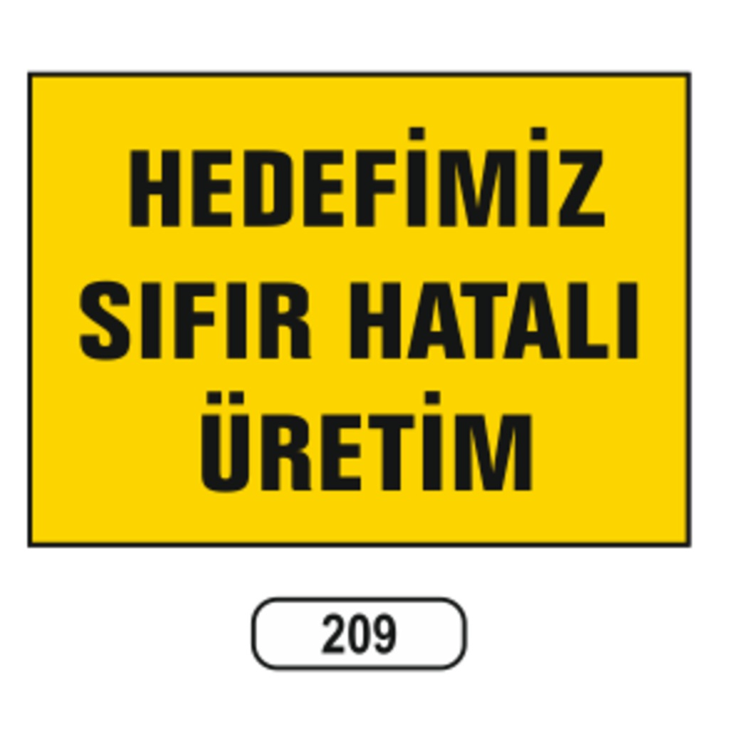 Hedefimiz%20Sıfır%20Hatalı%20Üretim%20Uyarı%20Levhası