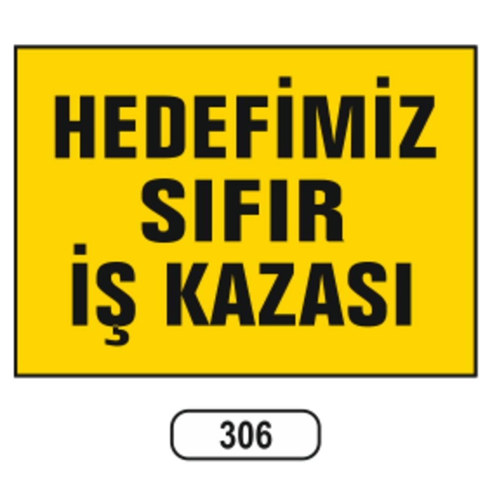 Hedefimiz%20Sıfır%20İş%20Kazası%20Levhası