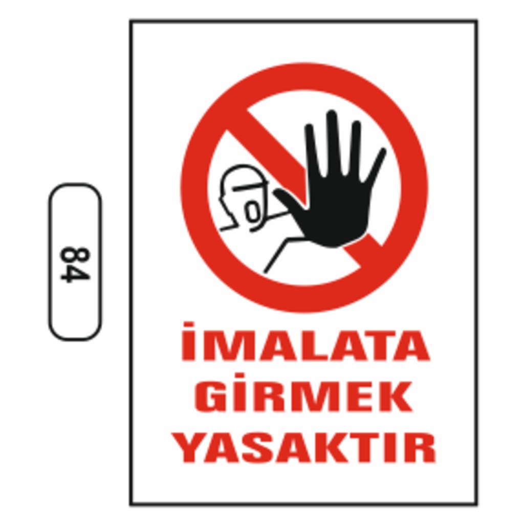 Imalata%20Girmek%20Yasaktır%20Uyarı%20Ikaz%20Levhası