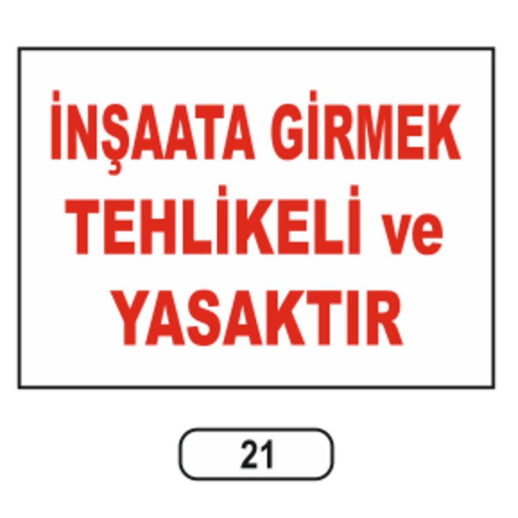 Inşaata%20Girmek%20Tehikeli%20Ve%20Yasaktır%20Uyarı%20Ikaz%20Levhası%20(495145426)