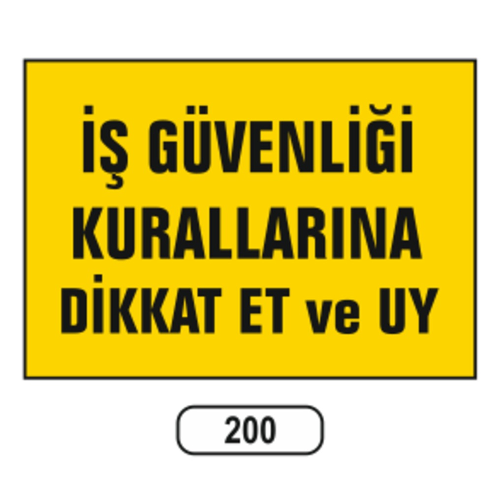 Iş%20Güvenliği%20Kurallarına%20Dikkat%20Et%20Ve%20Uy%20Uyarı%20Ikaz%20Levhası