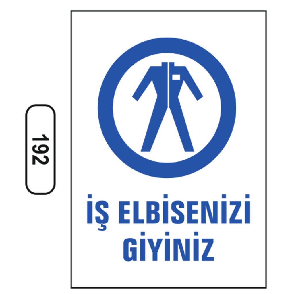 İş%20Elbisenizi%20Giyiniz%20Uyarı%20Levhası