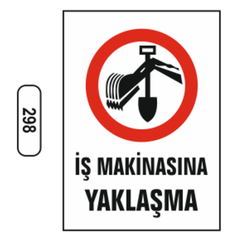 İş%20Makinasına%20Yaklaşma%20Uyarı%20%20Levhası