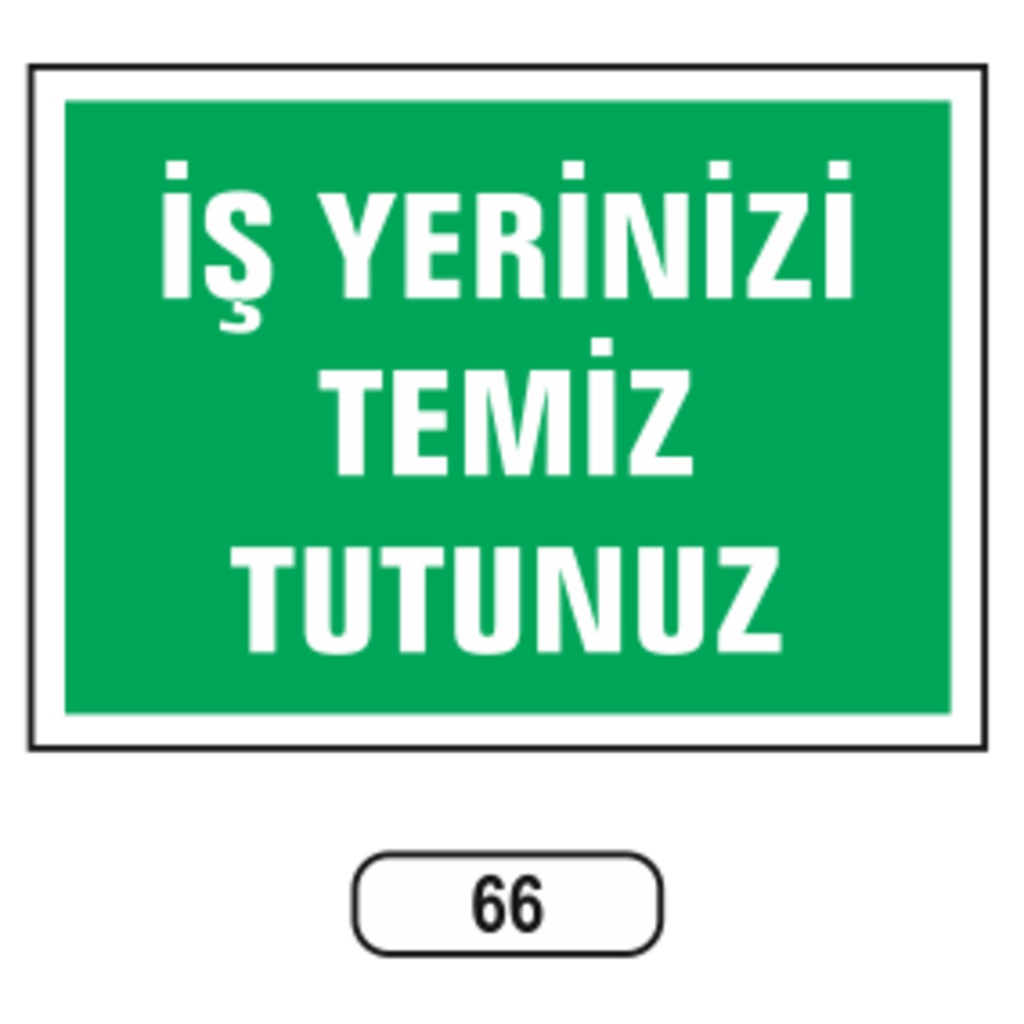 Iş%20Yerinizi%20Temiz%20Tutunuz%20Uyarı%20Ikaz%20Levhası