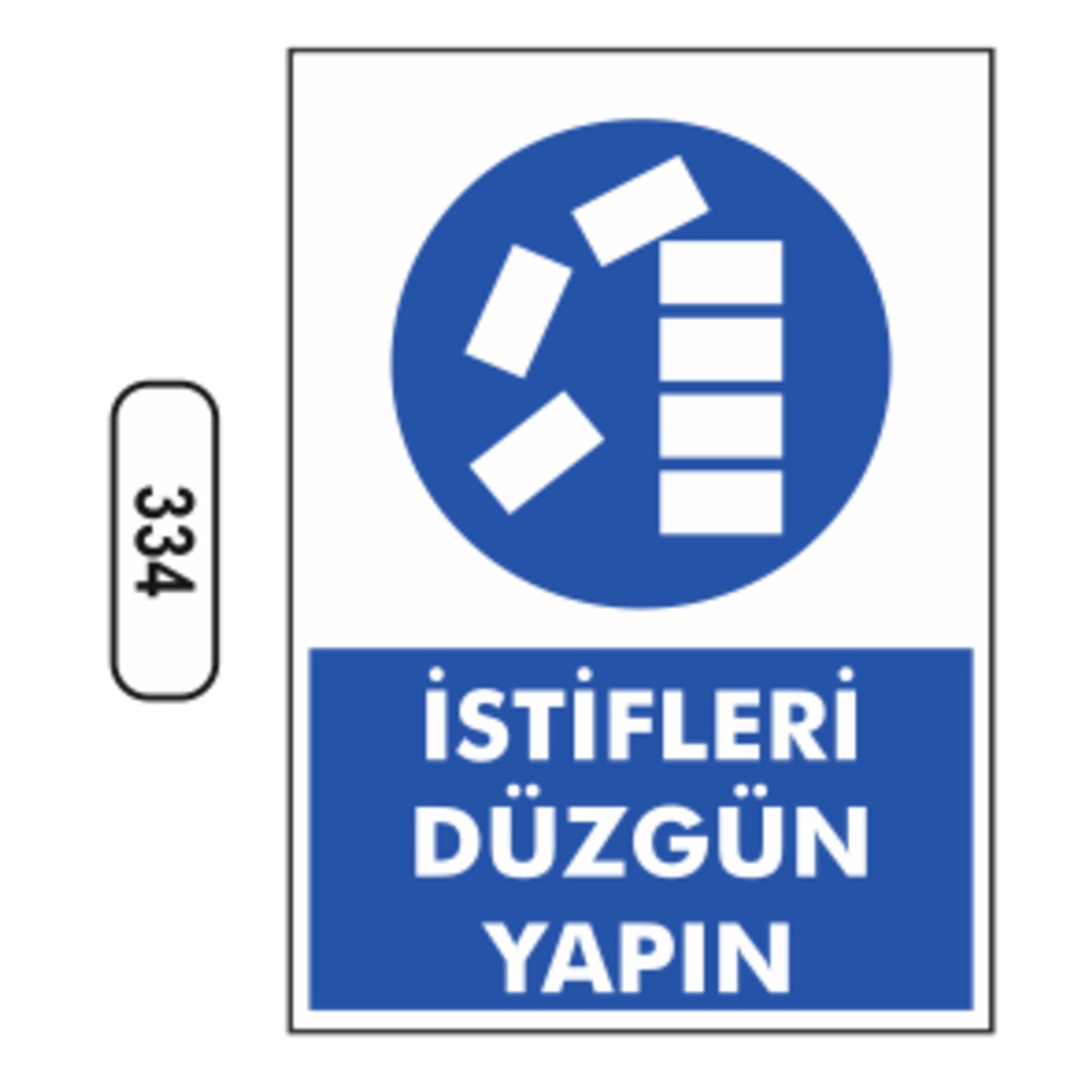 İstifleri%20Düzgün%20Yapın%20Uyarı%20Levhası