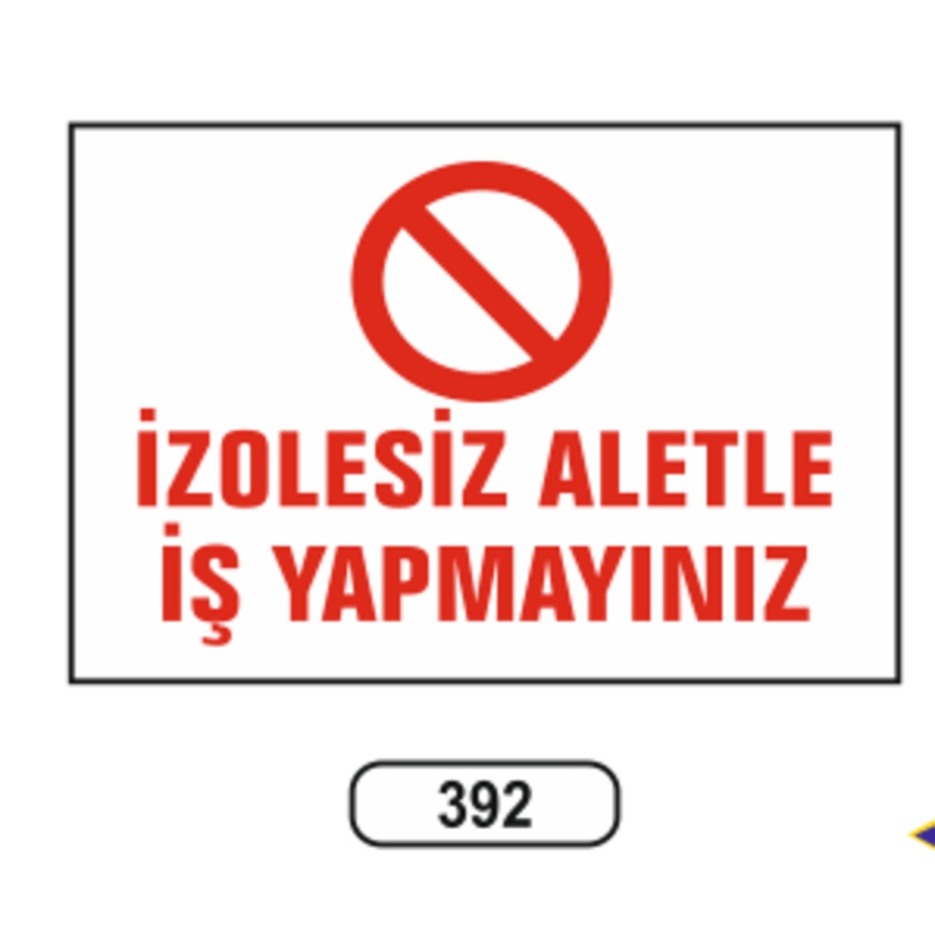 İzolesiz%20Aletle%20İş%20Yapmayınız%20Uyarı%20Levhası