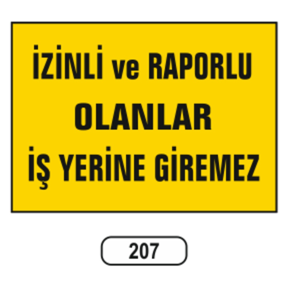 Izinli%20Ve%20Raporlu%20Olanlar%20Iş%20Yerine%20Giremez%20Uyarı%20Ikaz%20Levhası