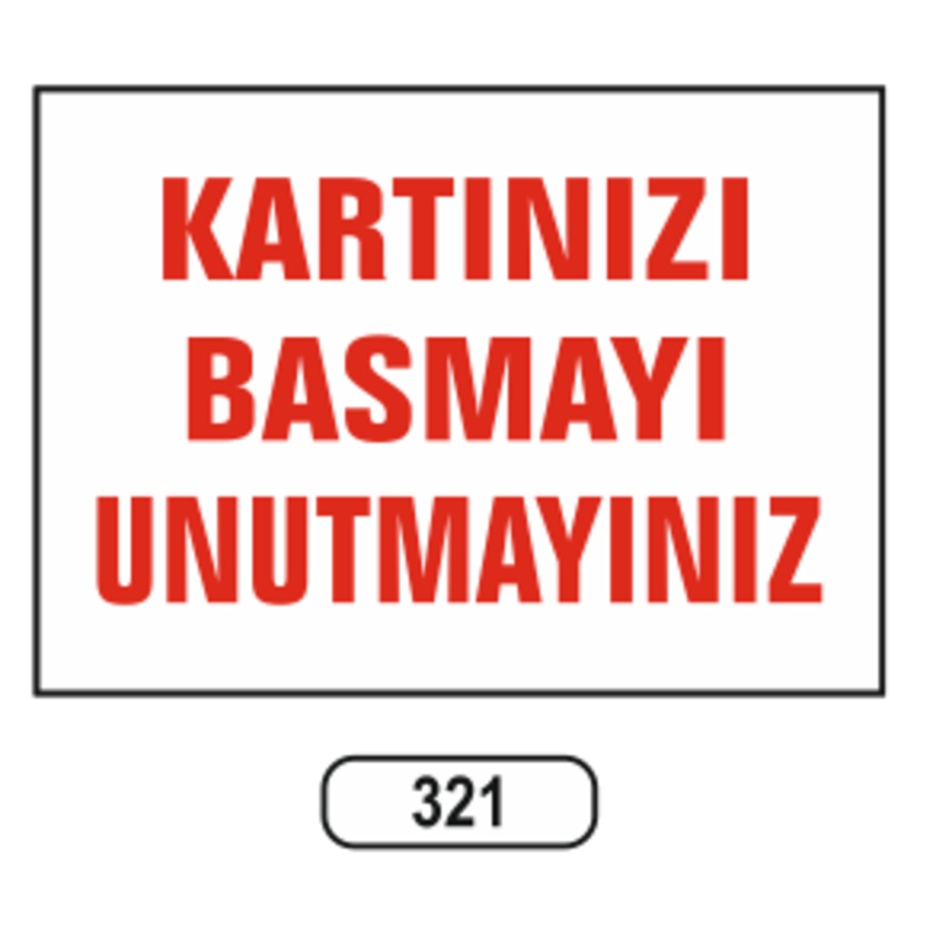 Kartınızı%20Basmayı%20Unutmayınız%20Uyarı%20Ikaz%20Levhası