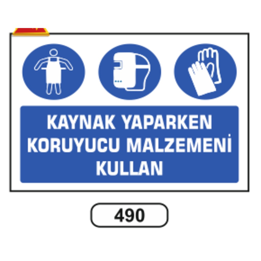 Kaynak%20Yaparken%20Koruyucu%20Malzemeni%20Kullan%20Uyarı%20Levhası