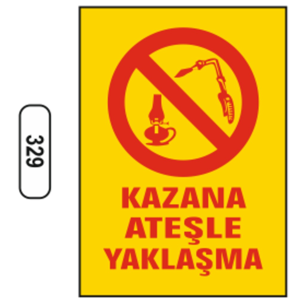 Kazana%20Ateşle%20Yaklaşma%20Uyarı%20İkaz%20Levhası