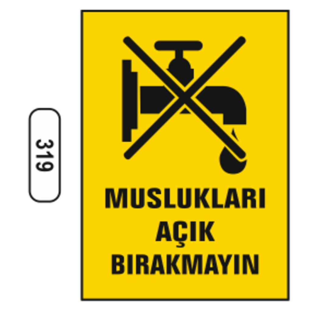 Muslukları%20Açık%20Bırakmayın%20Uyarı%20Levhası