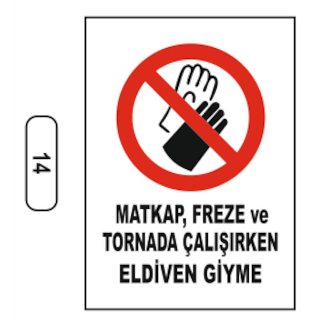 Matkap%20Freze%20Tornada%20Çalışırken%20Eldiven%20Giyme%20Uyarı%20Ikaz%20Levhası