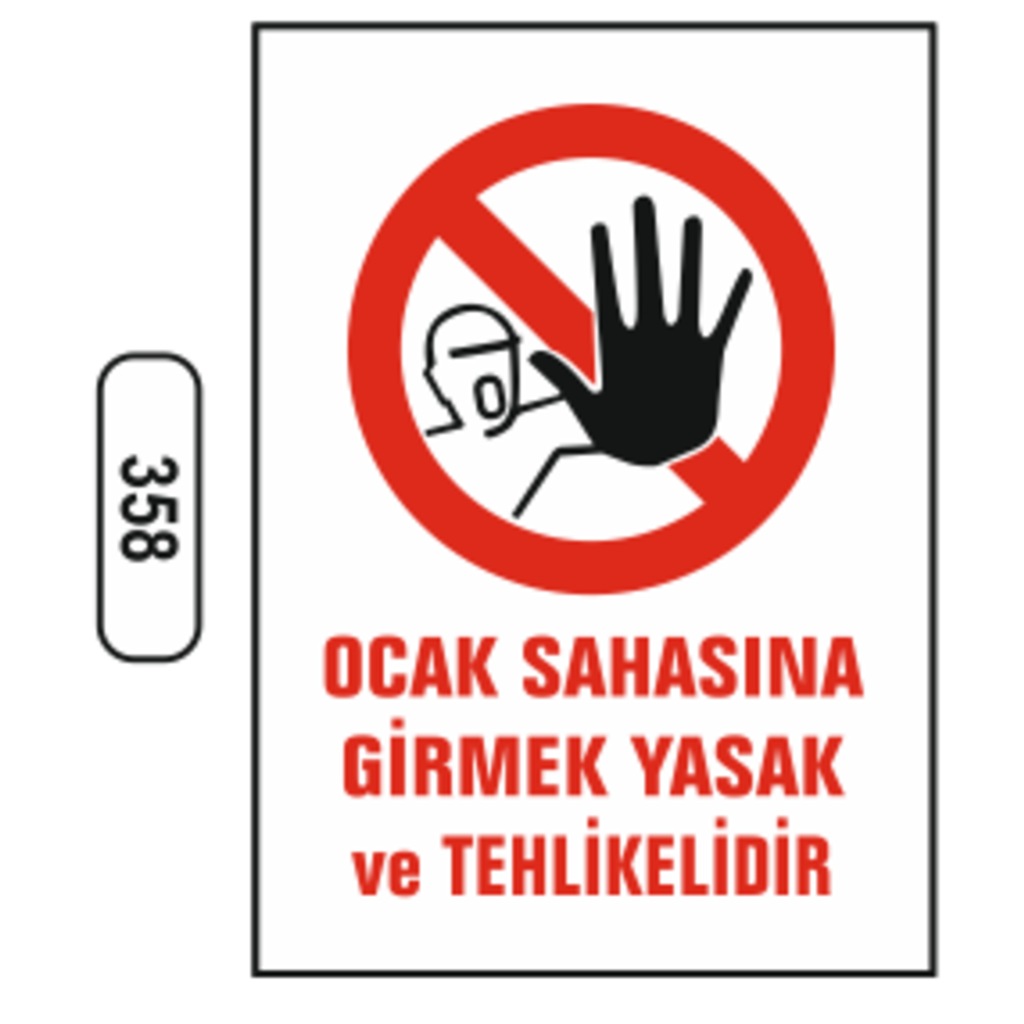 Ocak%20Sahasına%20Girmek%20Yasak%20Ve%20Tehlikelidir%20Uyarı%20%20Levhası