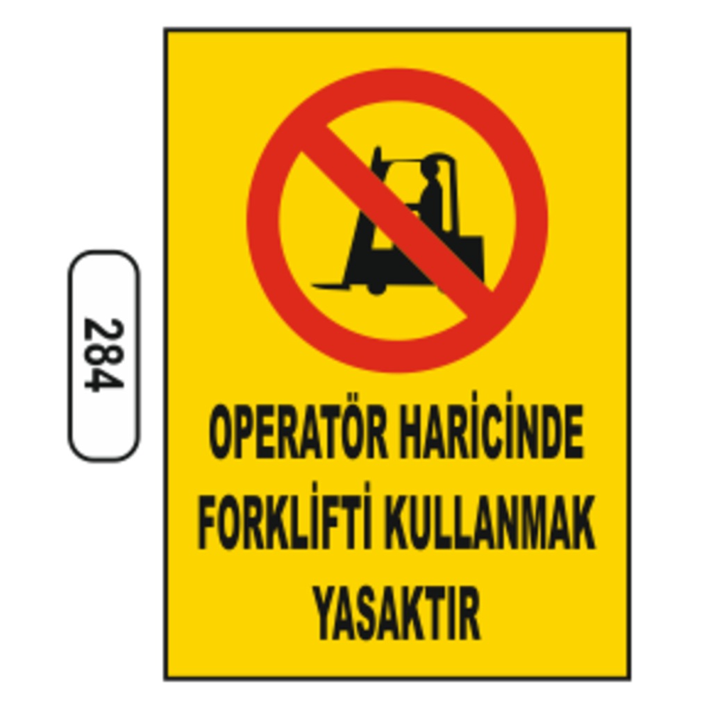 Operatör%20Haricinde%20Forklifti%20Kullanmak%20Yasaktır%20Uyarı%20Levhası